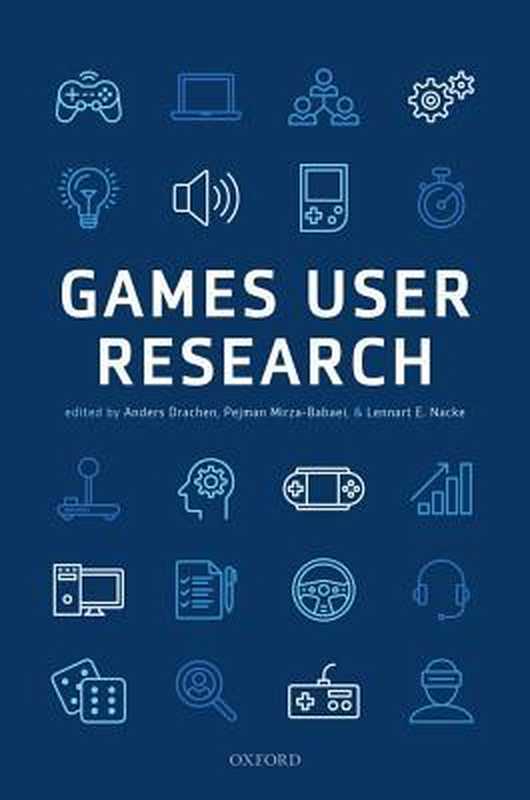 Games User Research（Anders Drachen）（Oxford University Press， USA 2018）