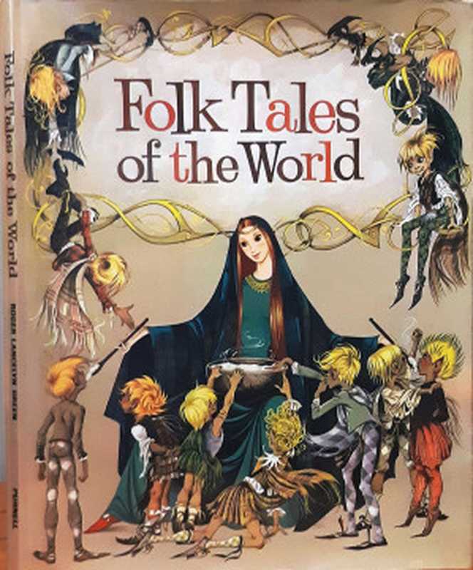 Folk Tales of the World（Roger Lancelyn Green (Adapted by)， Janet Grahame-Johnstone (Illustrator)， Anne Grahame-Johnstone (Illustrator)）（1966）