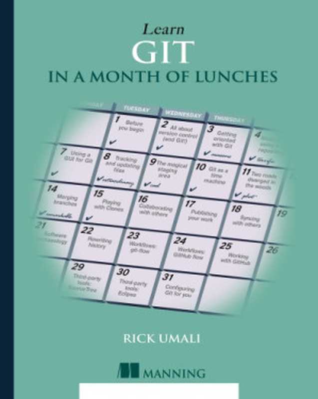 Learn Git in a Month of Lunches（Rick Umali）（Manning Publications 2015）