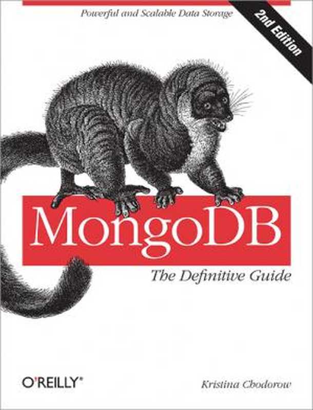 MongoDB： The Definitive Guide（Kristina Chodorow， Michael Dirolf）（O’Reilly 2013）