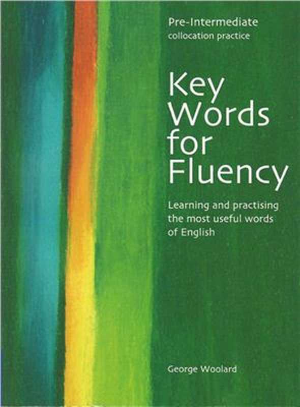 Key words for fluency Pre-Intermediate（Woolard George.）