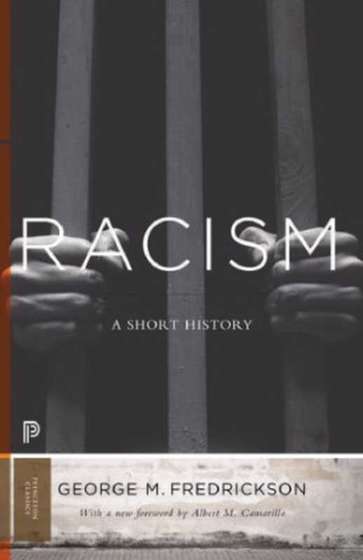 Racism： A Short History（George M. Fredrickson）（Princeton University Press 2015）