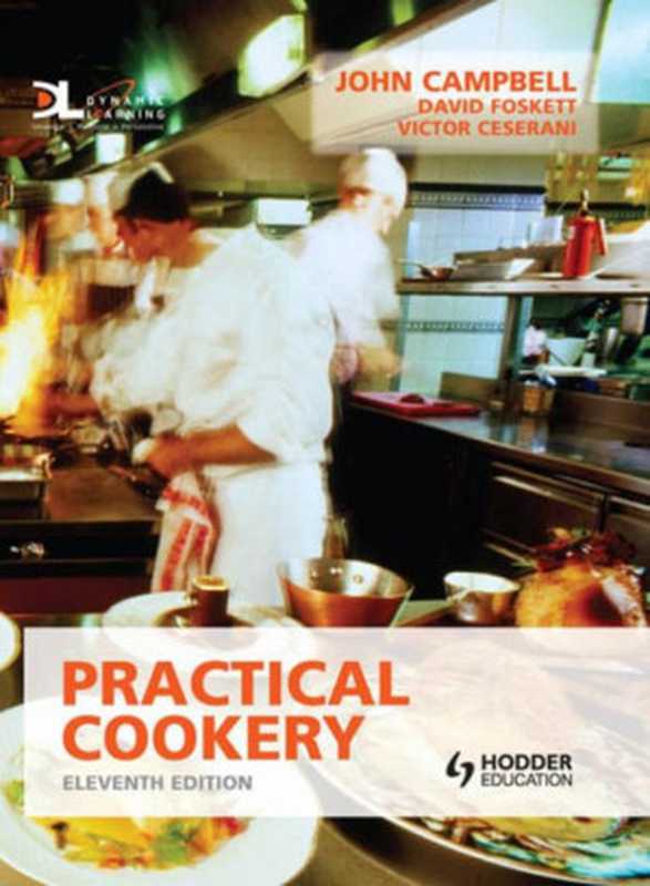 Practical Cookery， 11th ed（John Campbell， David Foskett， Victor Ceserani）（Hodder Education 2008）