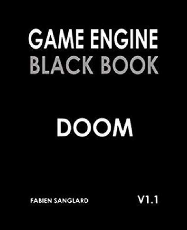 Game Engine Black Book： Doom (v1.1)（Fabien Sanglard）（Independently published 2019）