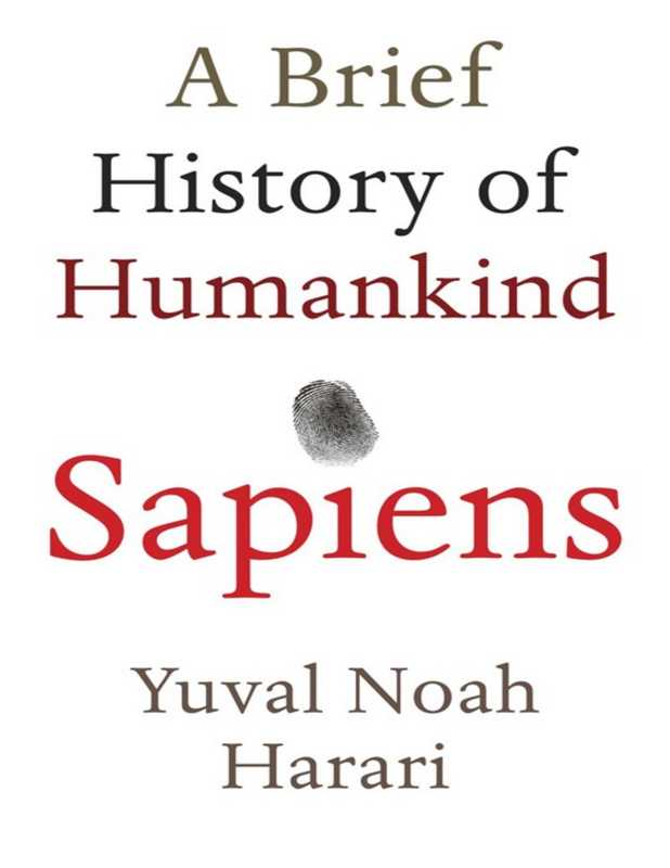 Sapiens  A Brief History of Humankind（Yuval N. Harari）（Signal Books 2014）