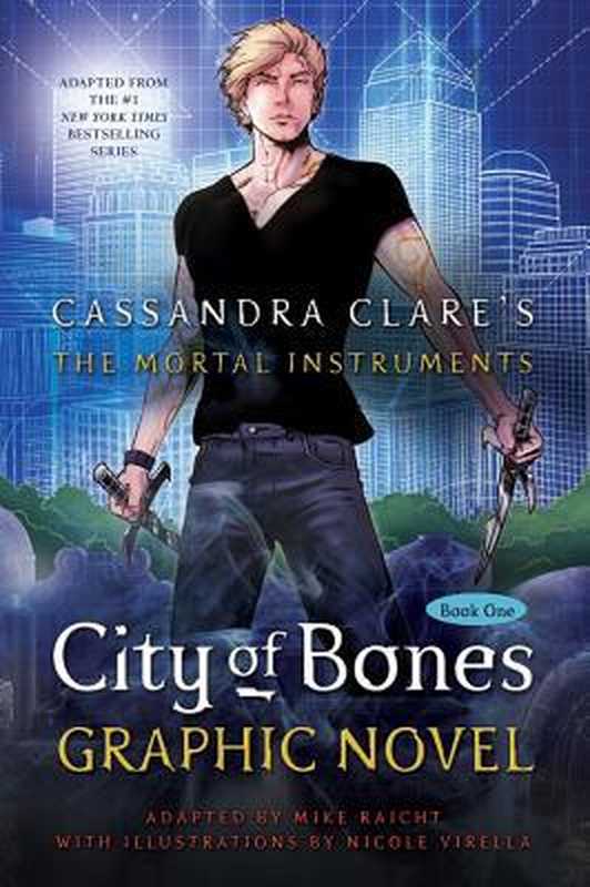 City Of Bones (The Mortal Instruments #1)（Cassandra Clare）（Margaret K. McElderry Books 2013）