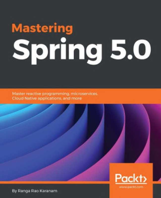 Mastering Spring（Karanam， Ranga）（PACKT Publishing Limited 2017）