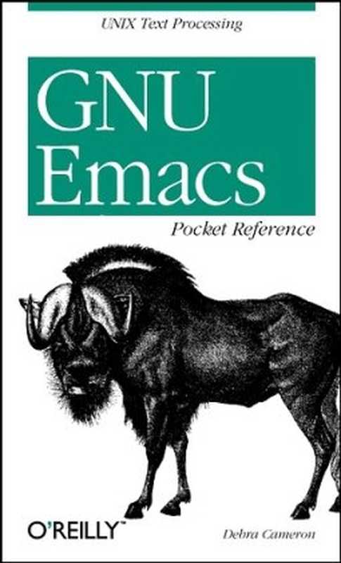 GNU Emacs Pocket Reference（Debra Cameron）（O