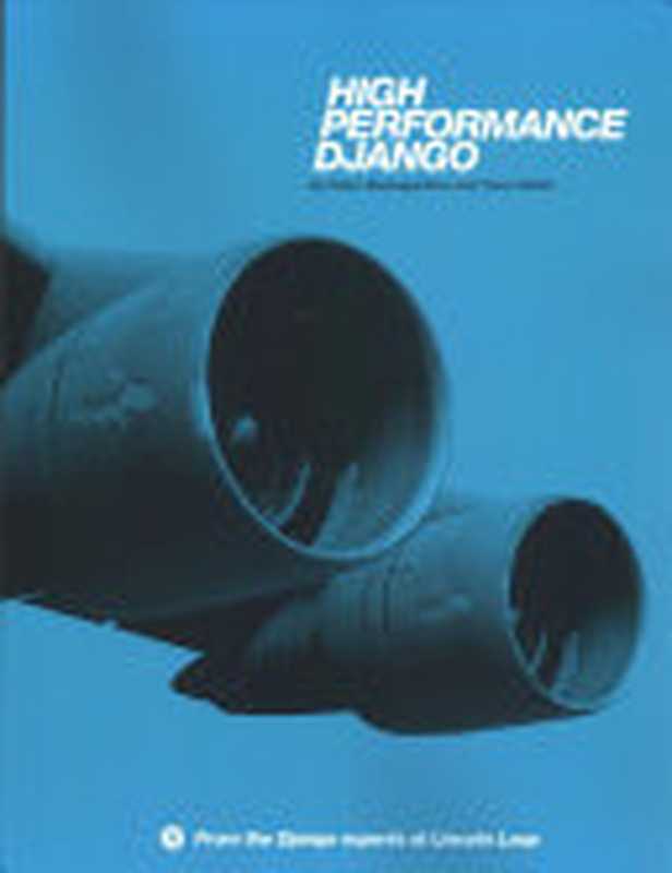 High Performance Django（Peter Baumgartner， Yann Malet）（CreateSpace Independent Publishing Platform 2015）