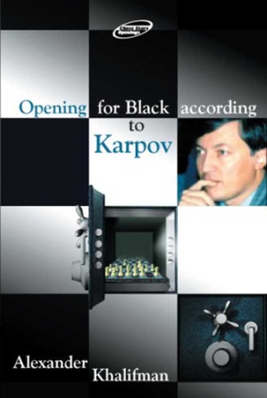 Opening for Black According to Karpov (Repertoire Books)（Alexander Khalifman）（Chess Direct Ltd 2002）