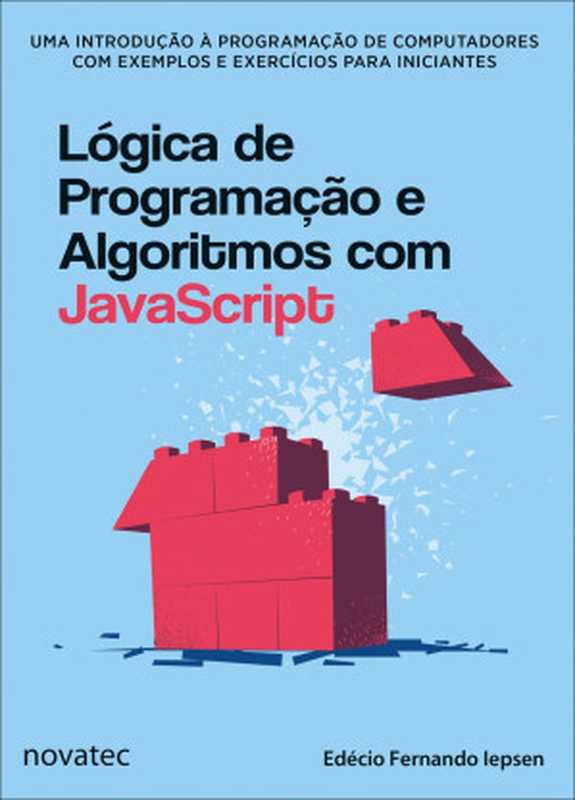 Lógica de Programação e Algorítmos com JavaScript（Edécio Fernando Iepsen）（Novatec Editora 2018）