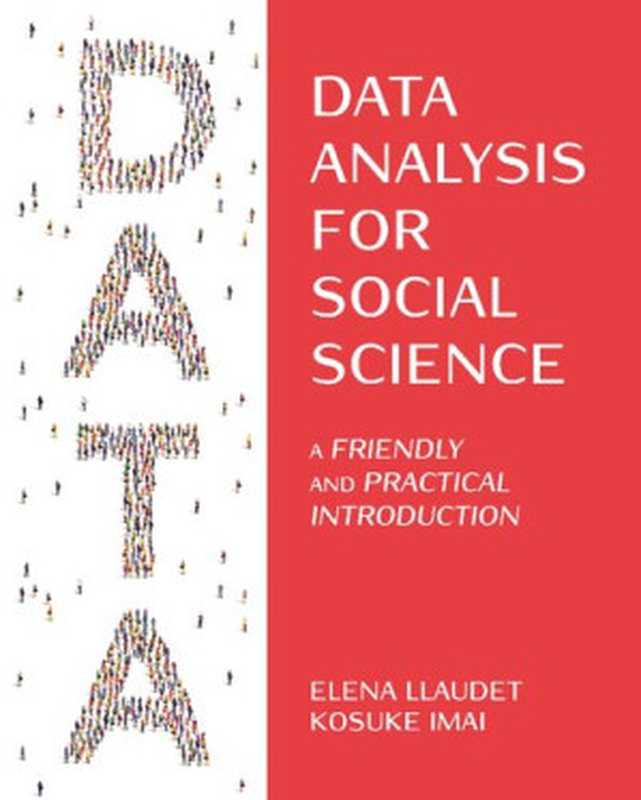 Data Analysis for Social Science： A Friendly And Practical Introduction（Elena Llaudet， Kosuke Imai）（Princeton University Press 2022）