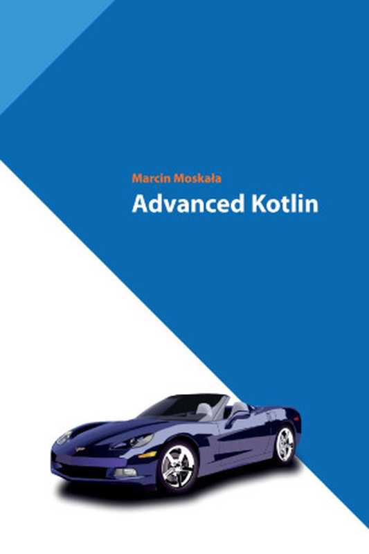 Advanced Kotlin（Marcin Moskała）（Marcin Moskala 2023）