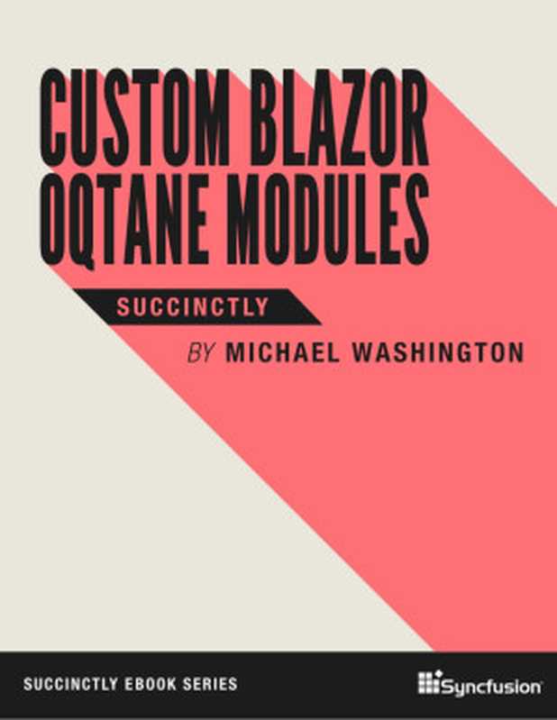 Custom Blazor Oqtane Modules Succinctly（Michael Washington）（Syncfusion 2021）