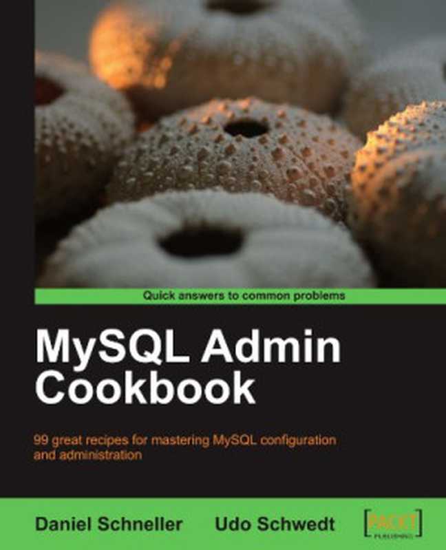 MySQL Admin Cookbook（Daniel Schneller， Udo Schwedt）（2010）