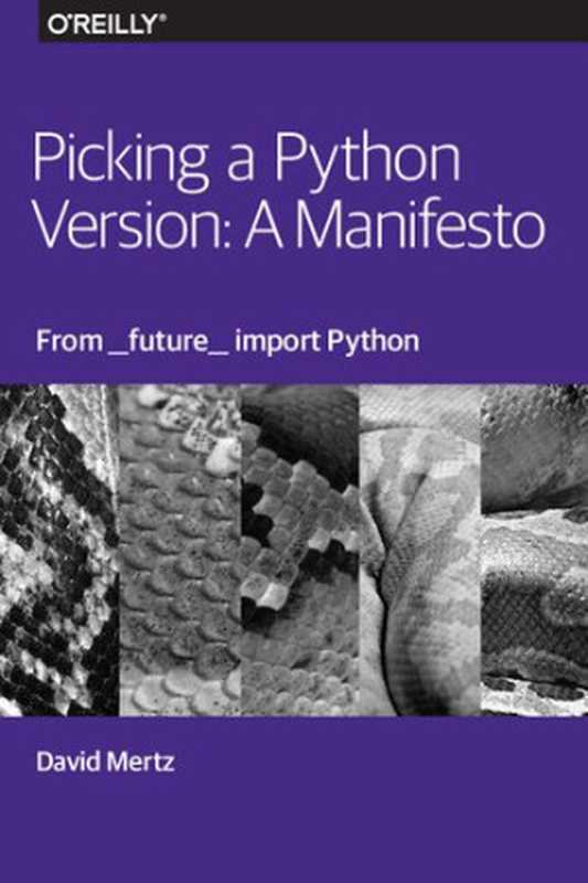 Picking a Python Version： A Manifesto（David Mertz）（O