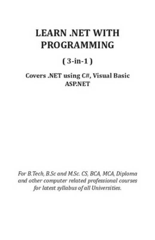 Learn .Net with Programming ( 3 in 1 )： Covers .NET using C#， Visual Basic ASP.NET（，，，，）（2022）