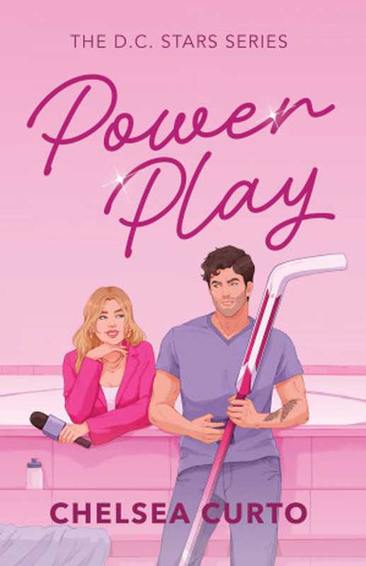 Power Play： A Grumpy Sunshine Marriage of Convenience Romance (D.C. Stars Book 2)（Chelsea Curto）（2024）