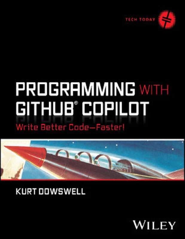 Programming with GitHub Copilot（Kurt Dowswell）（Wiley 2024）