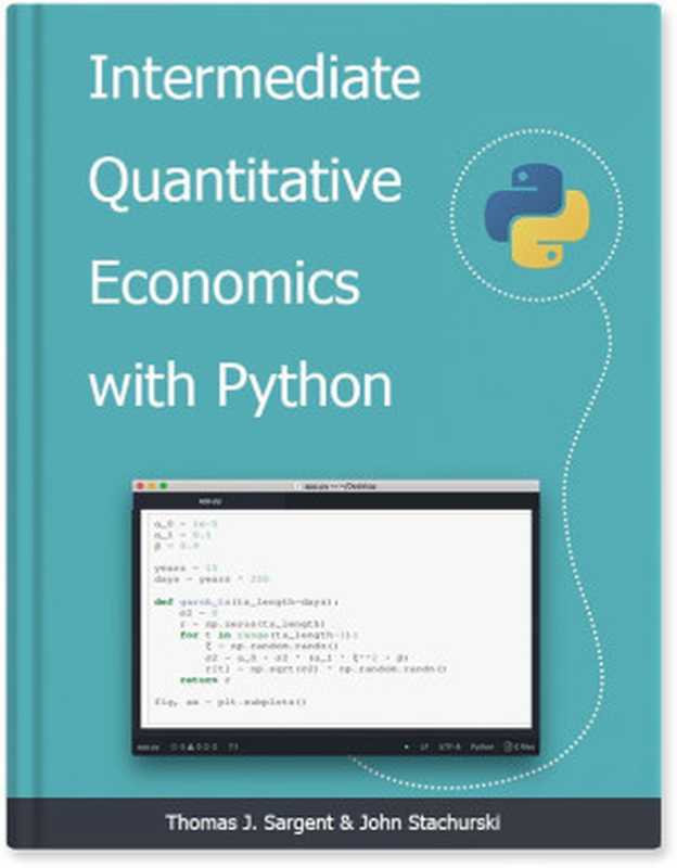 Intermediate Quantitative Economics with Python（Thomas J. Sargent， John Stachurski）（2023）