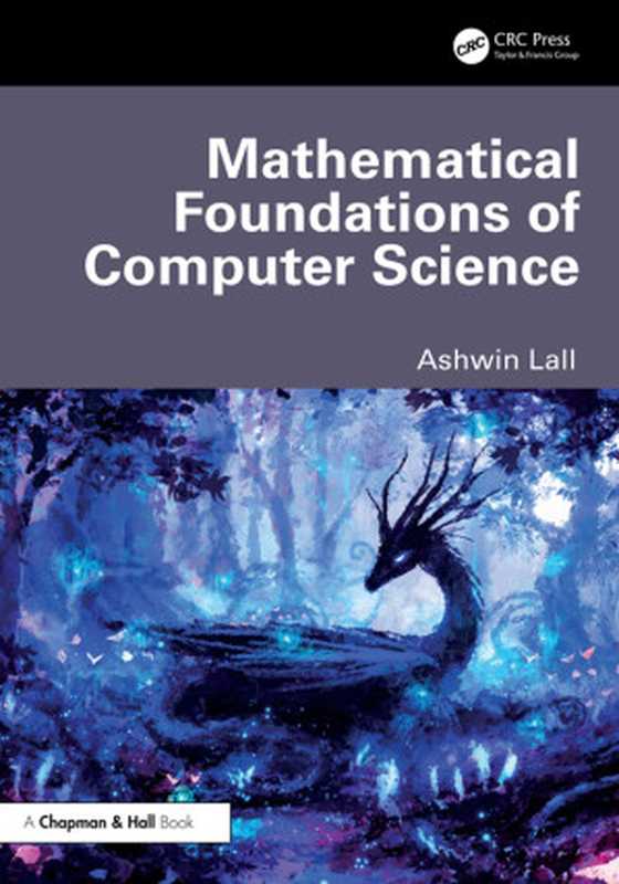 Mathematical Foundations of Computer Science（Lall， Ashwin）（CRC Press 2024）