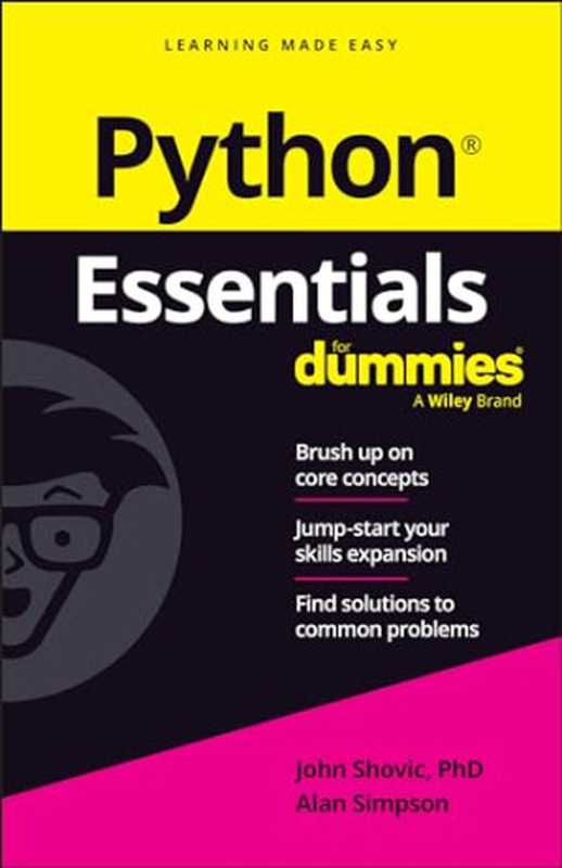 Python Essentials For Dummies（John C. Shovic， Alan Simpson）（John Wiley & Sons 2024）