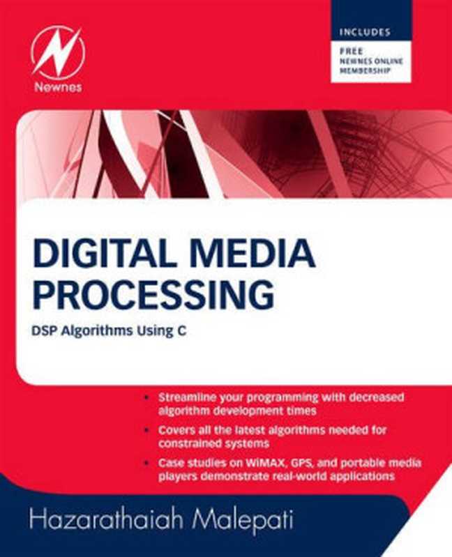 Digital Media Processing： DSP Algorithms Using C（Hazarathaiah Malepati）（Newnes 2010）