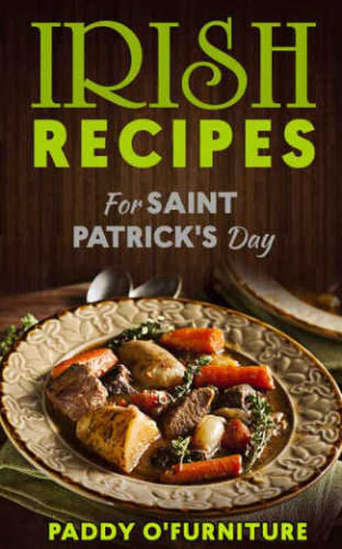 IRISH RECIPES FOR ST. PATRICK