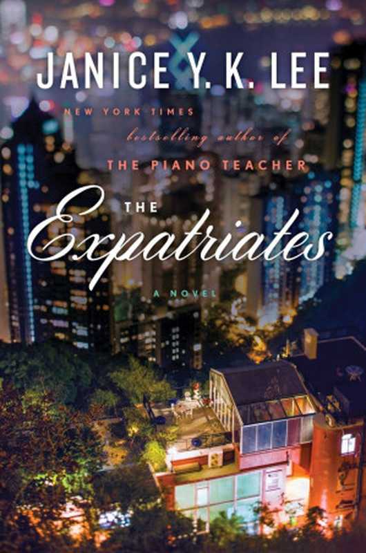 The Expatriates（Janice Y. K. Lee）（Penguin Publishing Group）