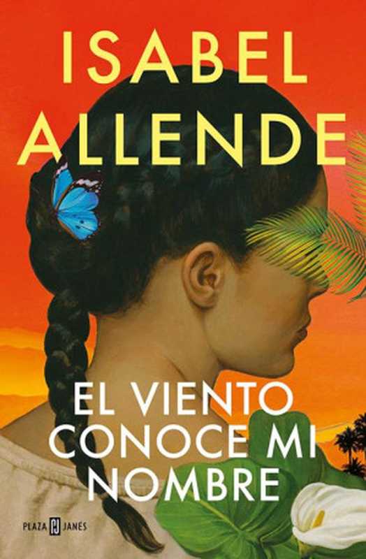 El viento conoce mi nombre（Isabel Allende）（Penguin Random House Grupo Editorial España 2023）