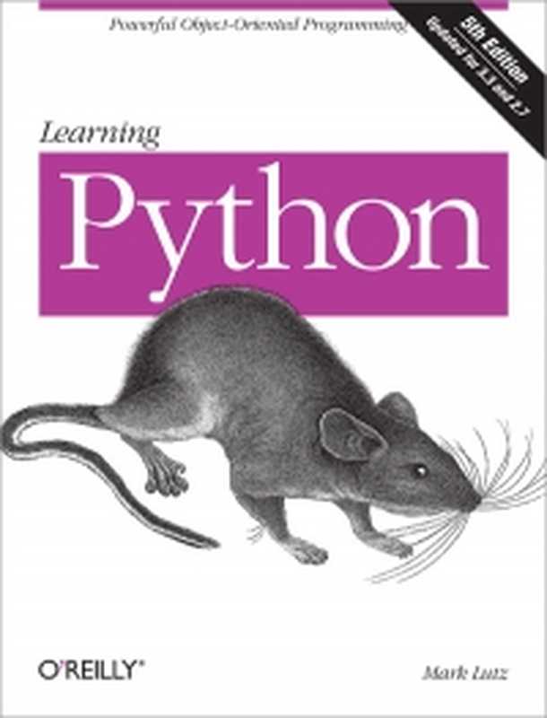 Learning Python， 5th Edition： Powerful Object-Oriented Programming（Mark Lutz）（O