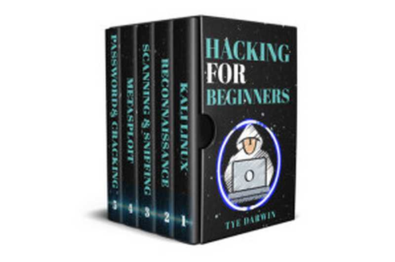 HACKING FOR BEGINNERS： LEARN KALI LINUX AS A PENETRATION TESTER AND MASTER TOOLS TO CRACK WEBSITES， WIRELESS NETWORKS. LEARN HACKING TO GAIN KNOWLEDGE ... ( 5 IN 1 BOOK SET) (HACKERS ESSENTIALS)（ANDREW， TYE）（GVS PUBLICATIONS 2020）