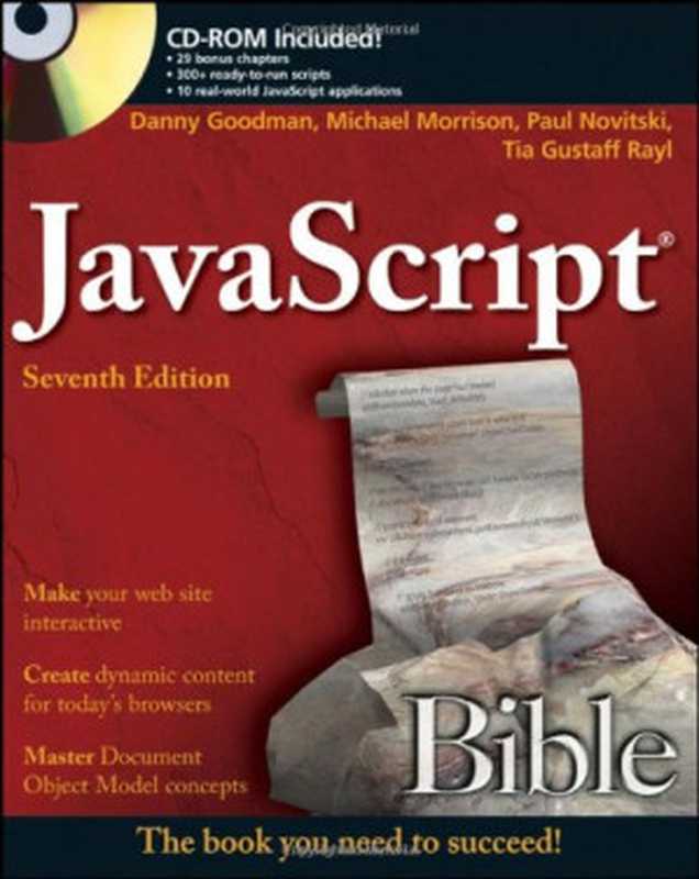 JavaScript Bible， 7th Ed（Danny Goodman， Michael Morrison， Paul Novitski， Tia Gustaff Rayl）（2010）