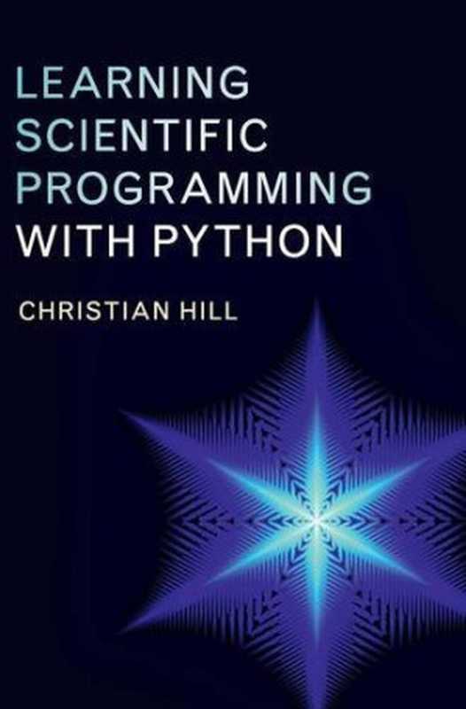 Learning Scientific Programming with Python（Christian Hill）（Cambridge University Press 2016）