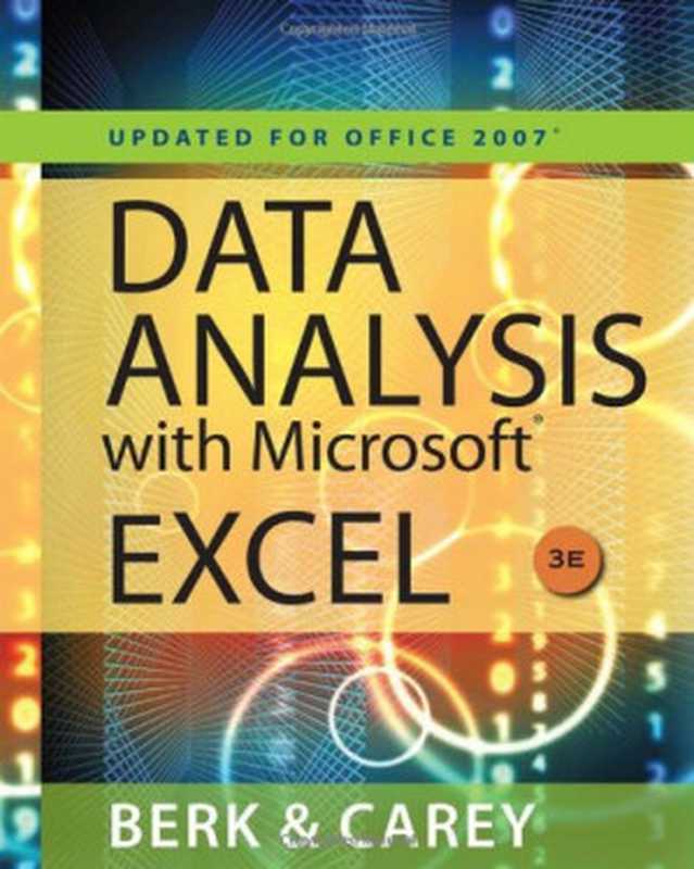 Data analysis with Microsoft Excel (updated for Office 2007)（Kenneth N. Berk， Partrick Carey）（Cengage Learning 2009）