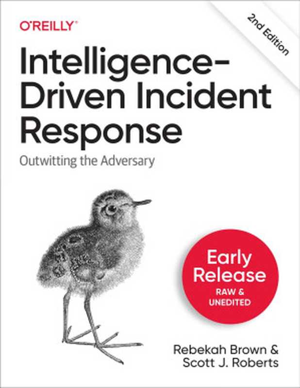 Intelligence-Driven Incident Response， 2nd Edition（Rebekah Brown & Scott J. Roberts）（O