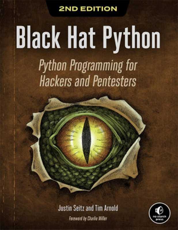 Black Hat Python， 2nd Edition（Justin Seitz & Tim Arnold）（No Starch Press 2021）