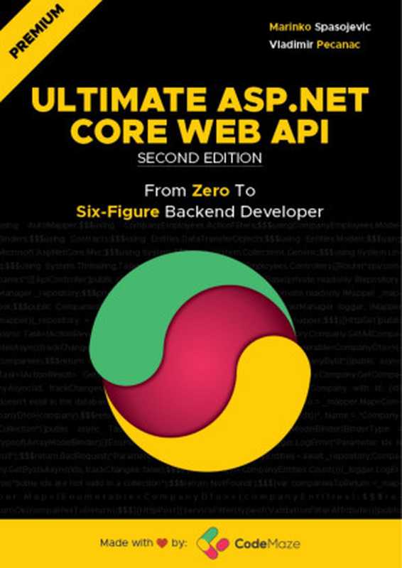 Ultimate ASP.NET Core Web API（Marinko Spasojevic， Vladimir Pecanac）（CodeMaze 2021）