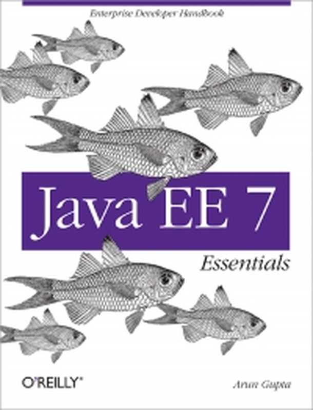 Java EE 7 Essentials： Enterprise Developer Handbook（Arun Gupta）（O