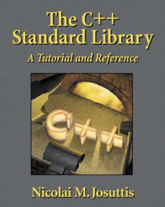 The C++ standard library： A tutorial and reference（Nicolai M. Josuttis）（Addison-Wesley Professional 1999）