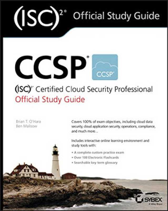 CCSP (ISC)2 Certified Cloud Security Professional Official Study Guide（O’Hara， Ben Malisow）（Sybex 2017）