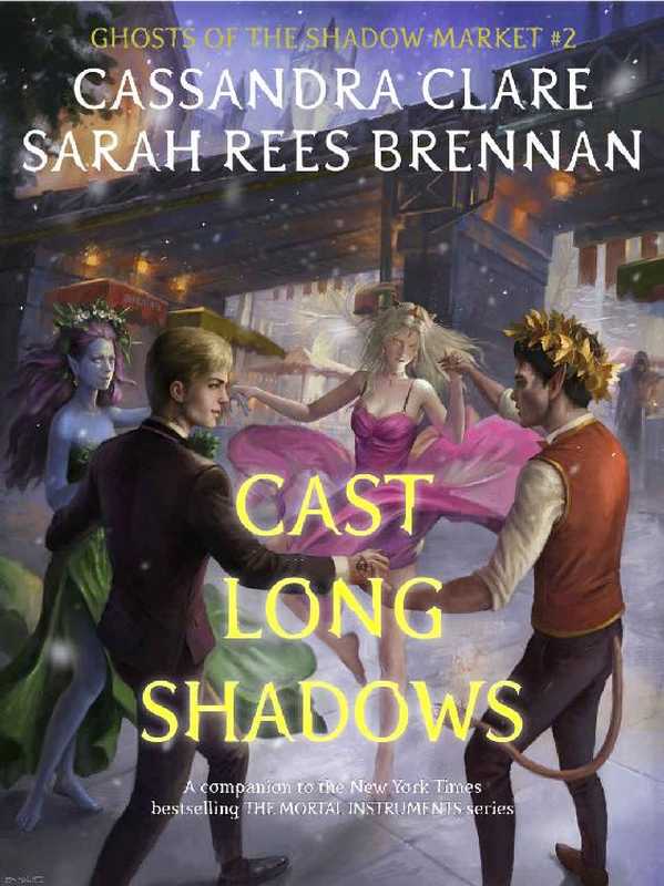 Cast Long Shadows（Clare Cassandra， Brennan Sarah Rees）（2018）