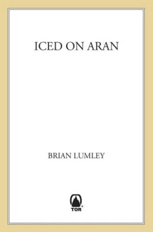 Iced On Aran（Lumley Brian）（Tom Doherty Associates 2012）