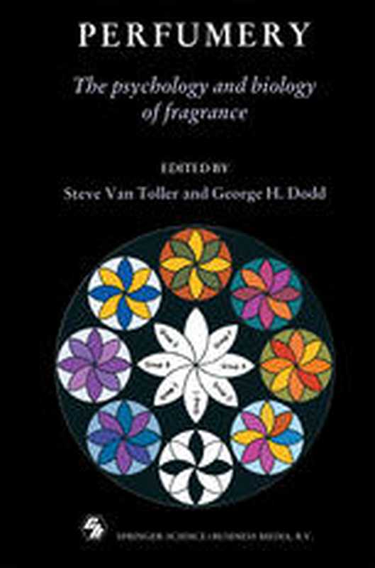 Perfumery： The psychology and biology of fragrance（D. M. Stoddart (auth.)， Steve Van Toller， George H. Dodd (eds.)）（Springer Netherlands 1988）