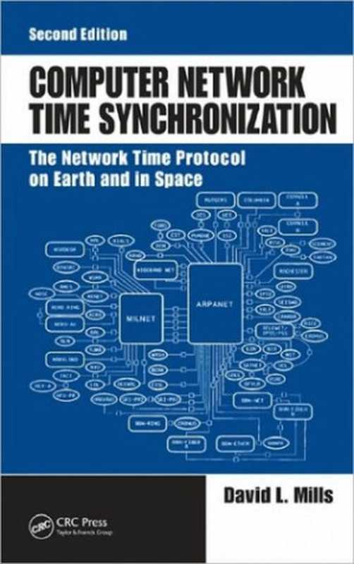 Computer Network Time Synchronization： The Network Time Protocol on Earth and in Space， Second Edition（David L. Mills）（CRC Press 2010）