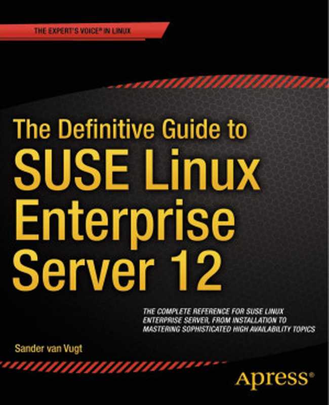 The Definitive Guide to SUSE Linux Enterprise Server 12（Sander van Vugt）（Apress 2014）