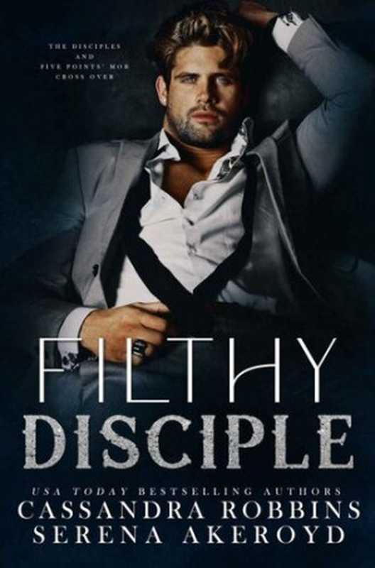 Filthy Disciple（Serena Akeroyd， Cassandra Robbins）（Serena Akeroyd Publishing Ltd. 2023）