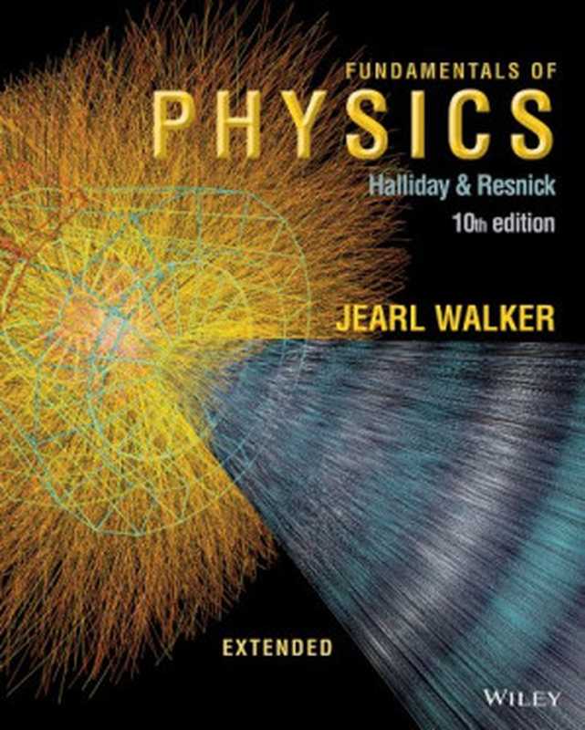 Fundamentals of Physics， 10th edition， Instructor Solutions Manual（David Halliday， Robert Resnick， Jearl Walker）（Wiley 2013）