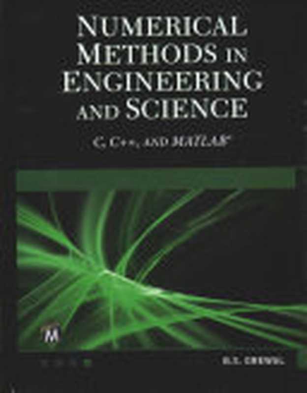 Numerical Methods in Engineering and Science： C， C++， and MATLAB（B. S. Grewal）（Mercury Learning and Information 2019）