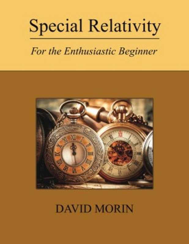 Special Relativity  For the Enthusiastic Beginner（David J. Morin）（CreateSpace IPP 2017）